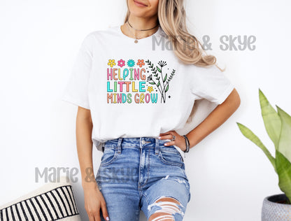Helping Little Minds Grow Shirt